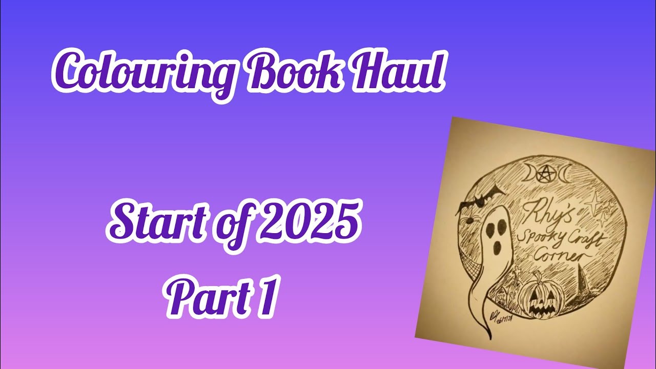Colouring Book Haul - Start of 2025 (Part 1) 👻🦇💜🌈