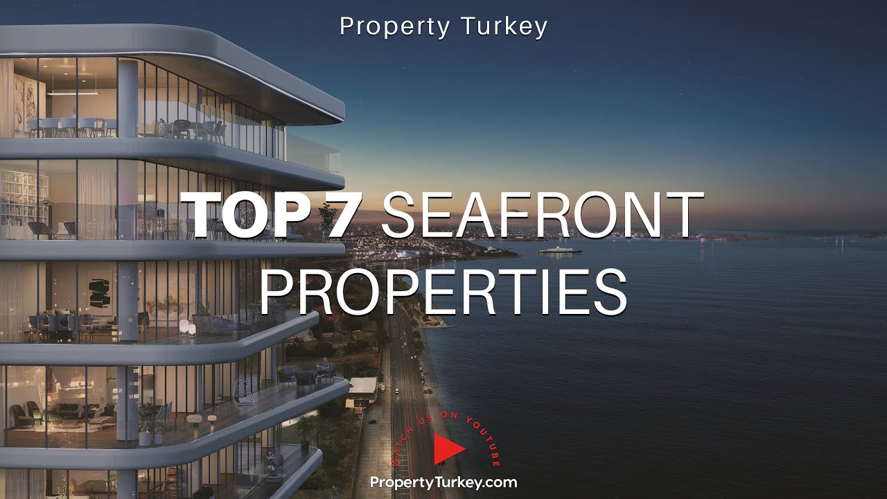 TOP 7 Seafront Istanbul Properties