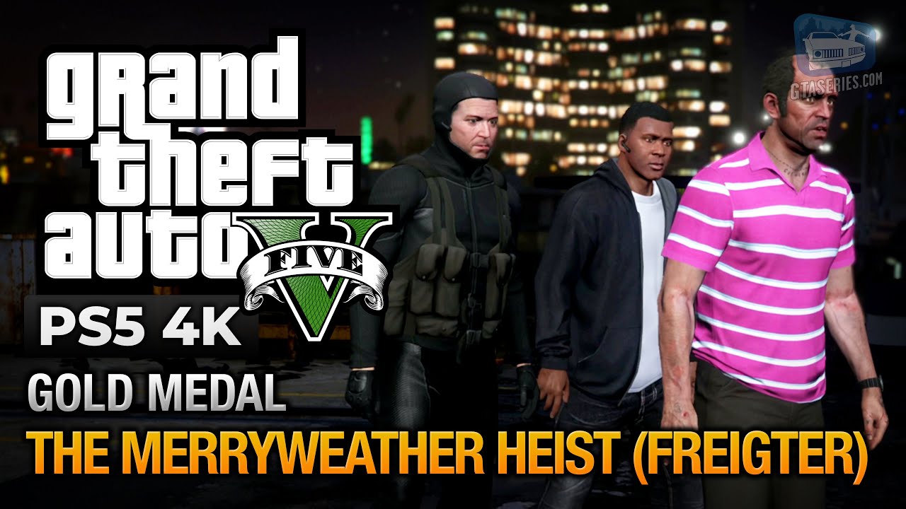 GTA 5 PS5 - Mission #32 - The Merryweather Heist (Freighter) [Gold Medal Guide - 4K 60fps]