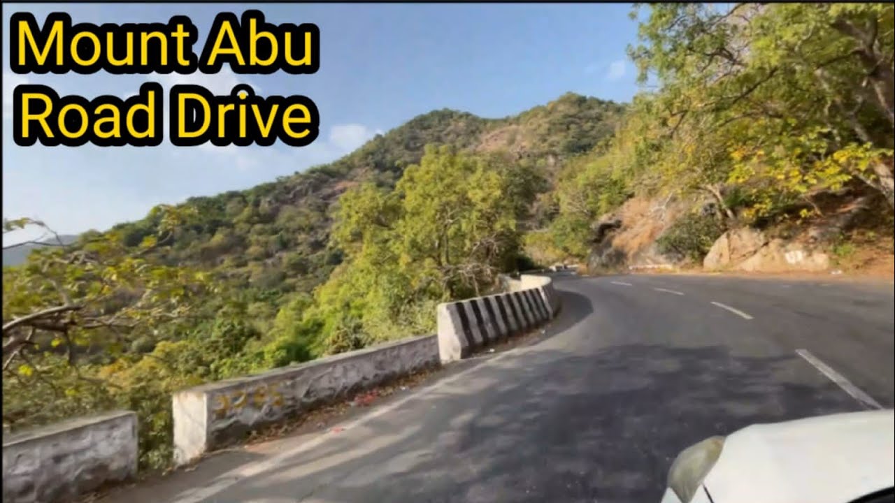 Mount Abu || Beautiful Scenes During Road Drive From Abu Road To Mount Abu