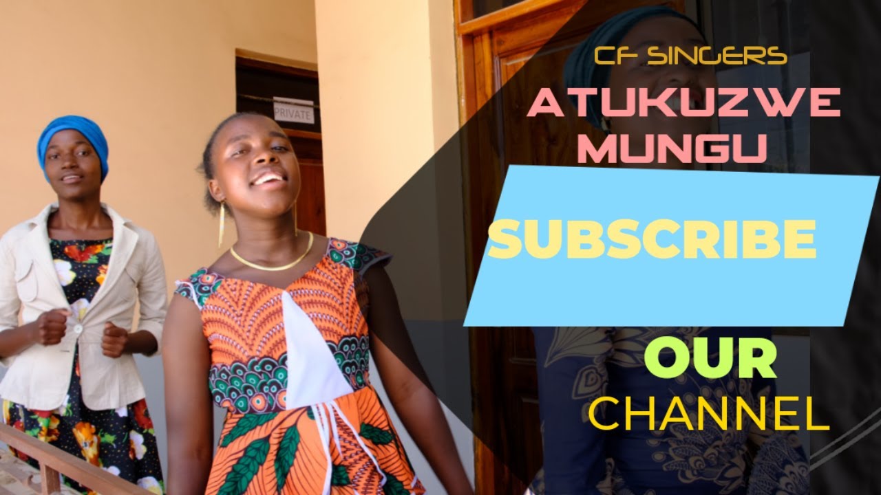 #cfsingers ATUKUZWE MUNGU - CF SINGERS Mbeya.