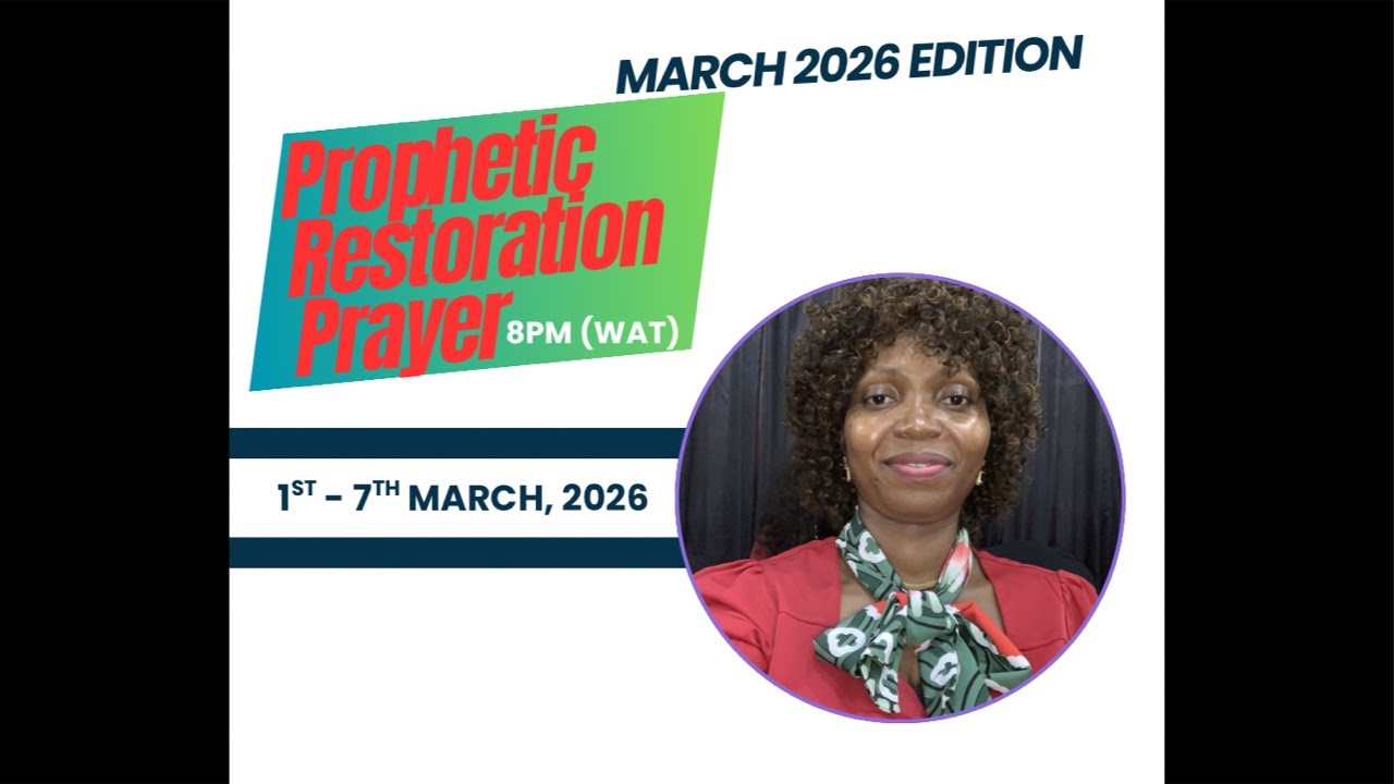 PROPHETIC RESTORATION PRAYER//MARCH PROPHETIC DECLARATIONS// Day 5 of 7