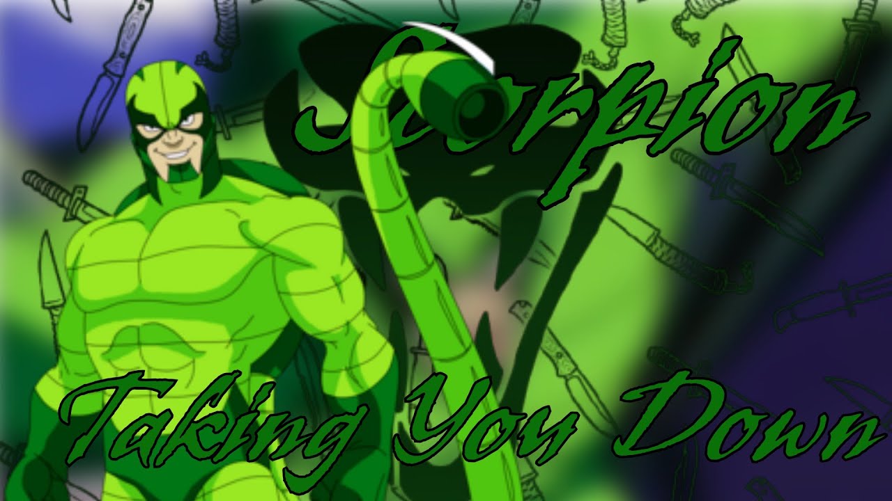 Scorpion (Spider-Mas TAS) (AMV) - Taking You Down