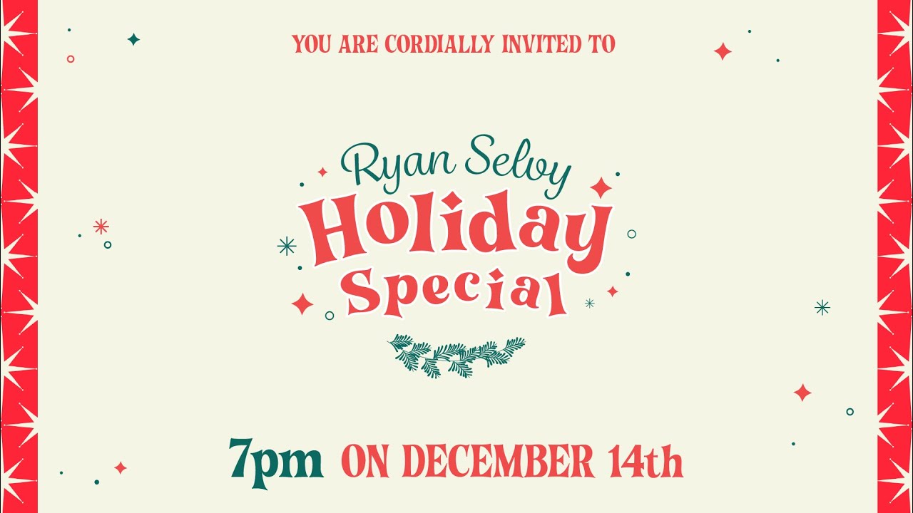 Ryan Selvy's 3rd Annual Holiday Special