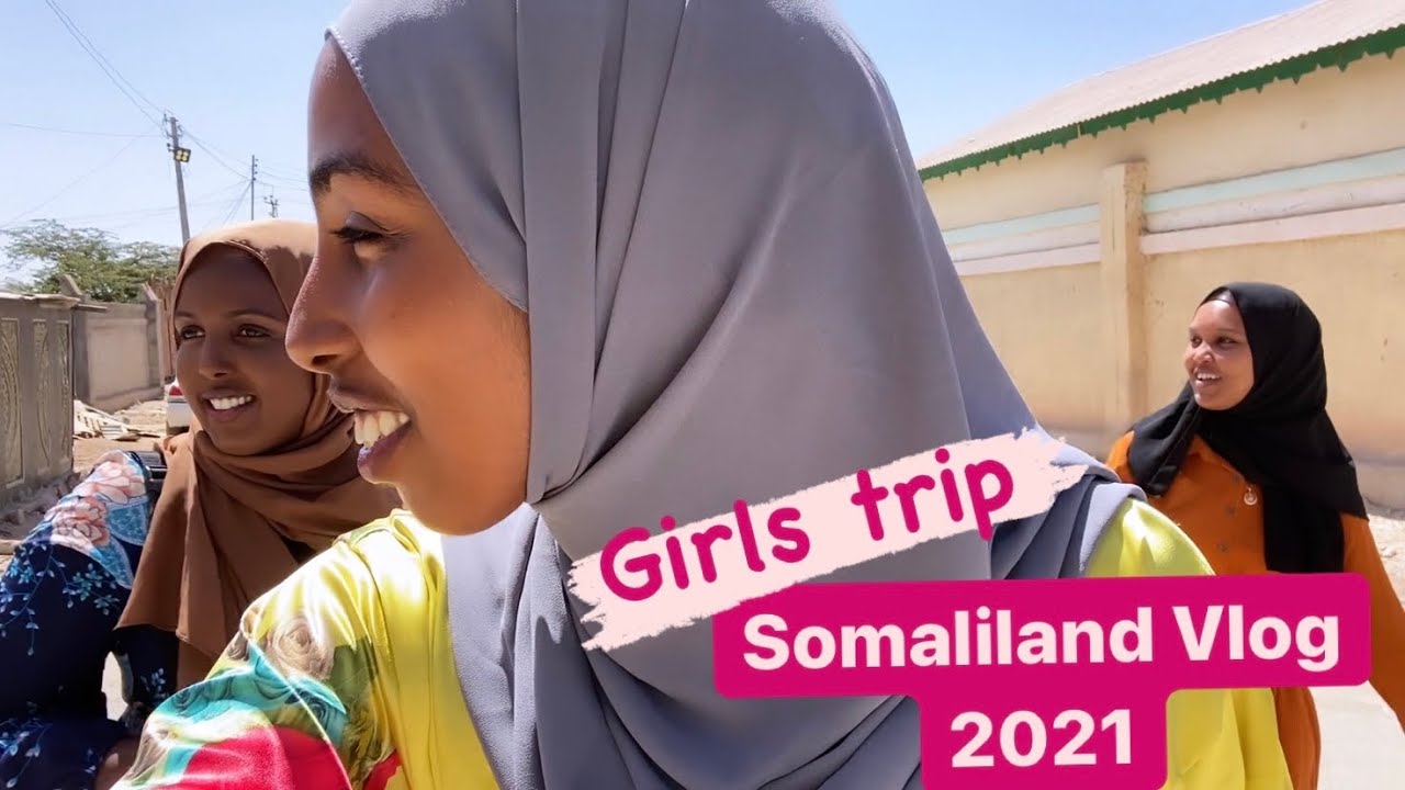 MY FRIENDS CAME TO VISIT HARGEISA SOMALILAND 2021 - GIRLS TRIP VLOG