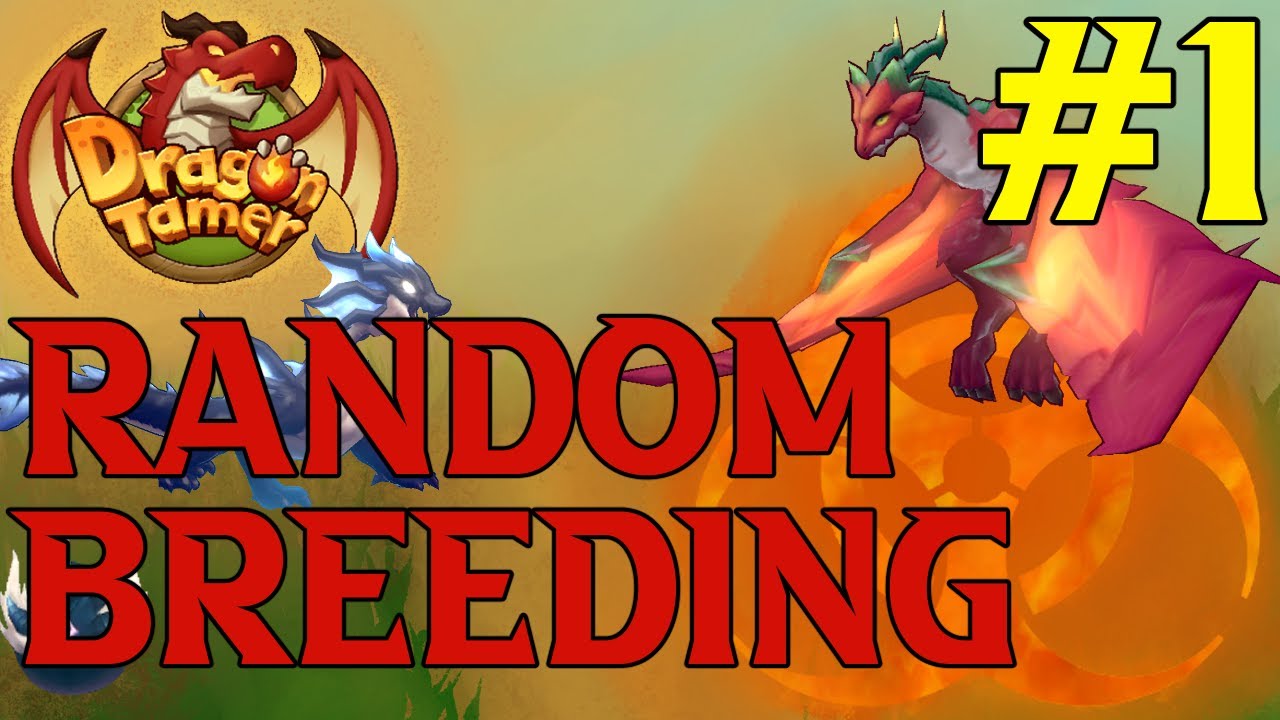 Dragon Tamer (Random Breeding) Part 1