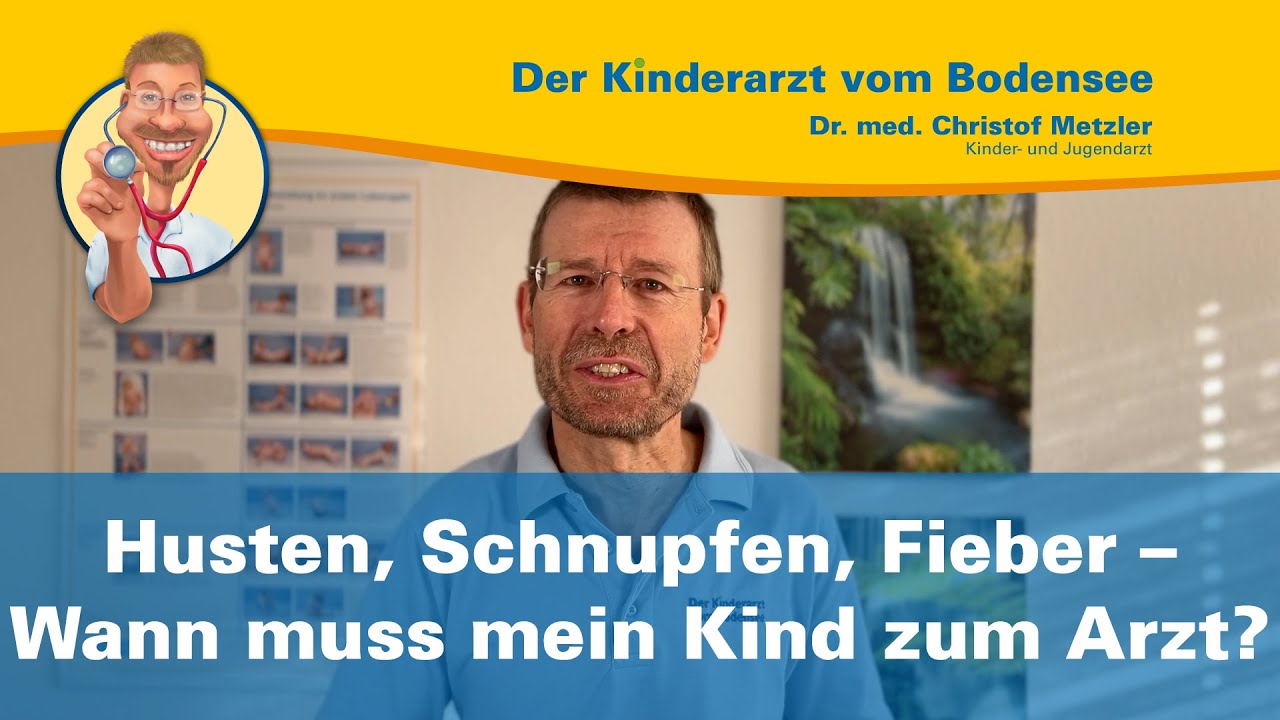 Husten, Schnupfen, Fieber, RSV – Wann muss mein Kind zum Arzt? – Der Kinderarzt vom Bodensee