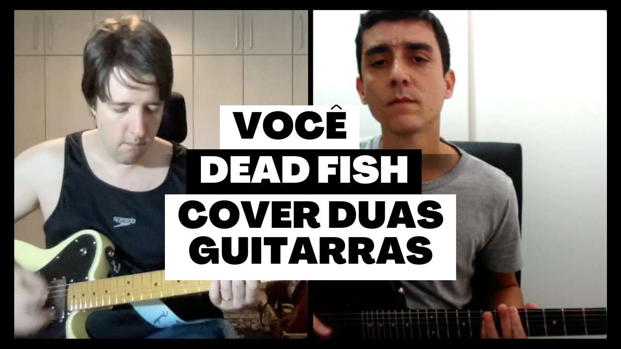 Voce Dead Fish Cover Duas Guitarras