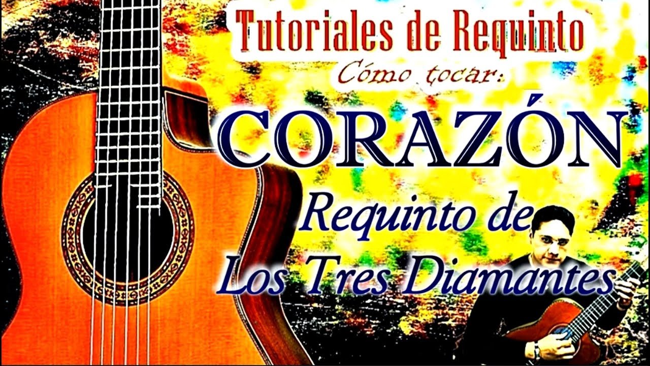 CORAZÓN  Requinto (COMPLETO) de Los Tres Diamantes