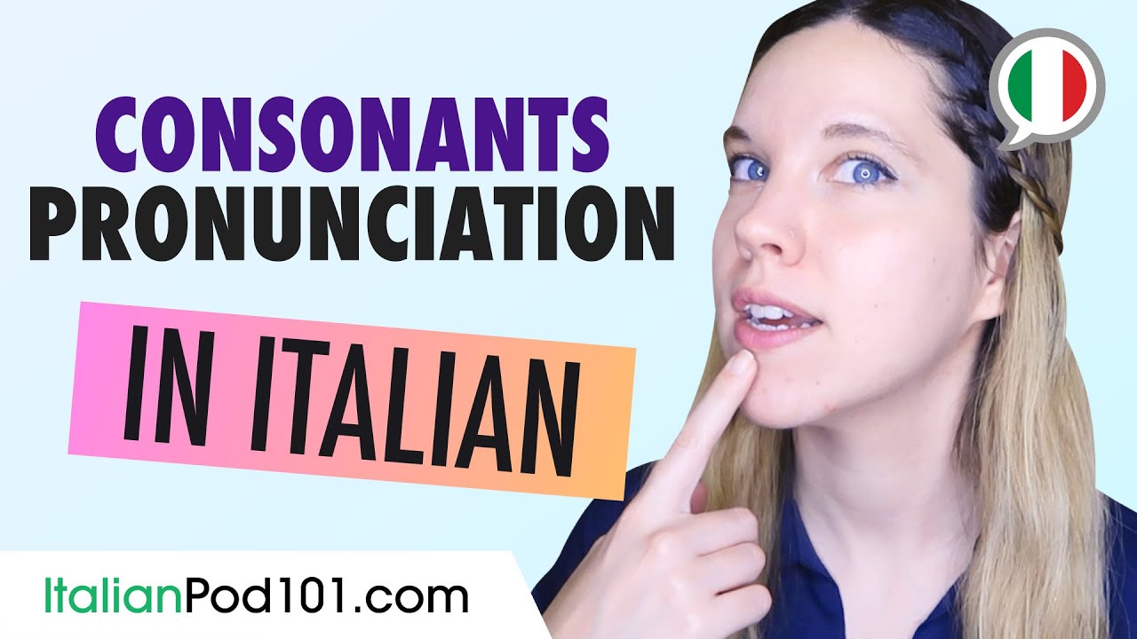 How to Pronounce Consonants in Italian (Perfect Italian Pronunciation)