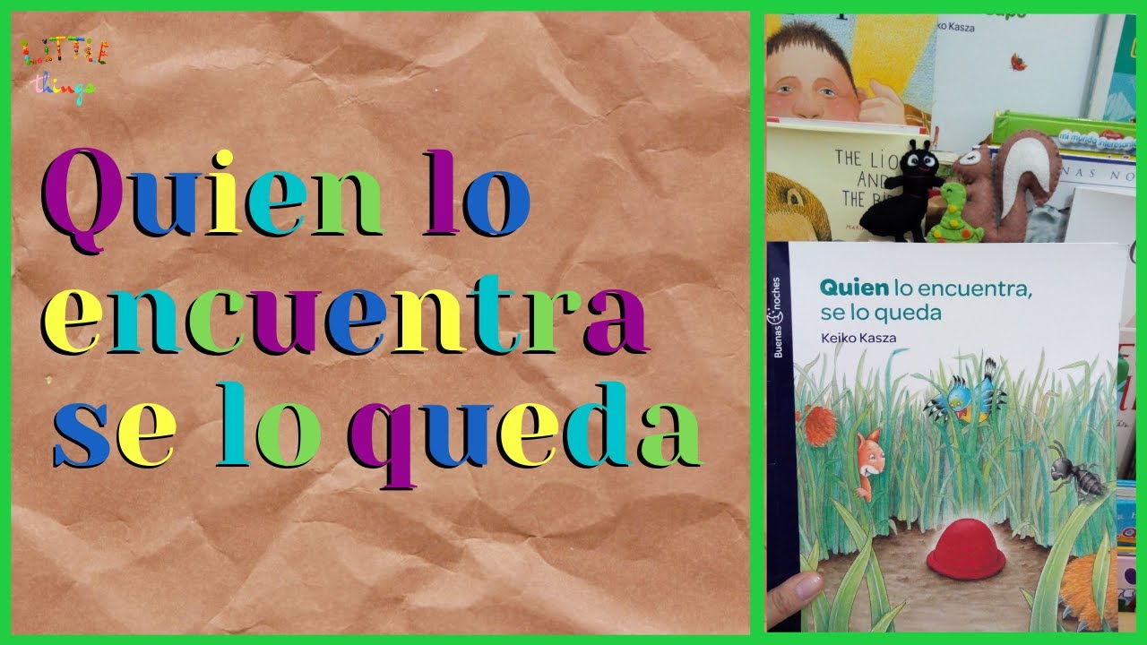 Quien lo Encuentra se lo Queda🌰🐦🐻🐜 🐍  | Keiko Kasza (Hora del Cuento)