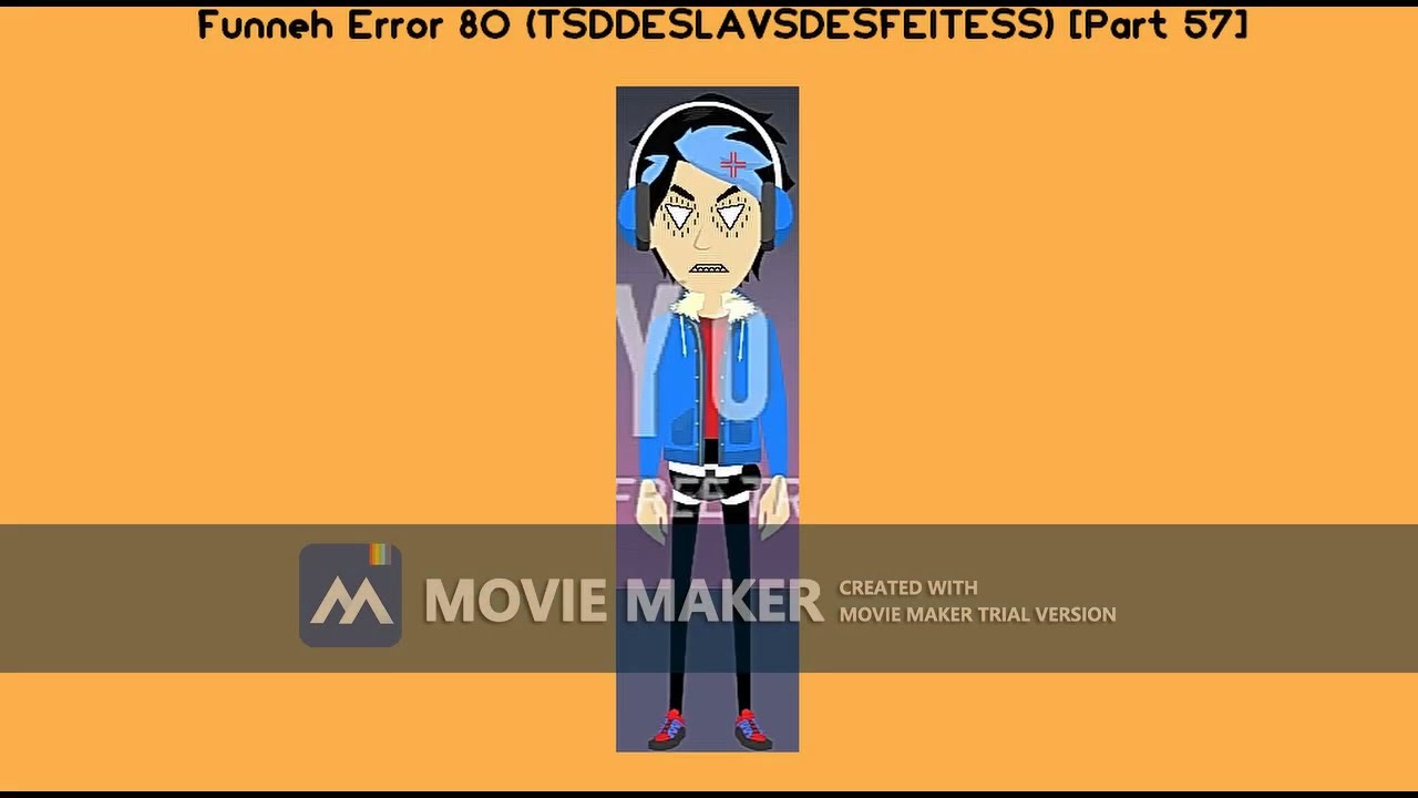 Funneh Error 80 (TSDDESLAVSDESFEITESS) [Part 57]