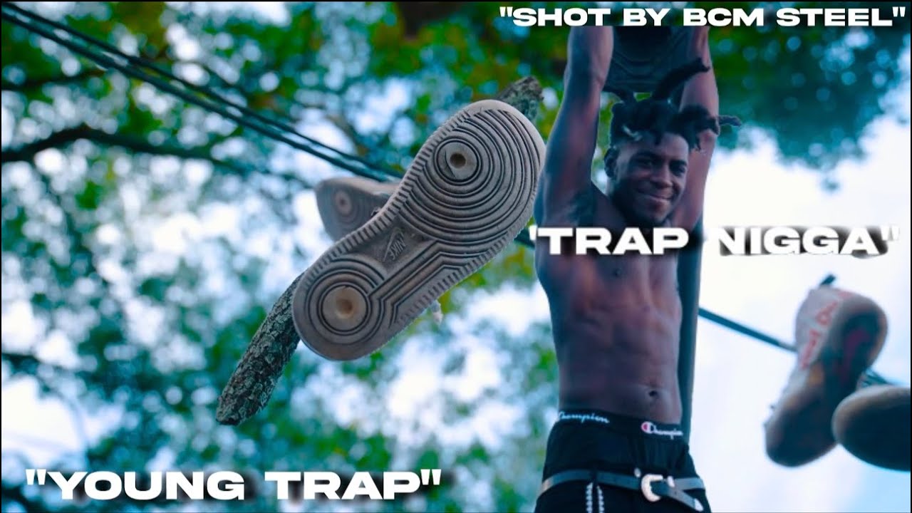 YoungTrap-TrapNigga[OFFICAL MUSIC VIDEO]