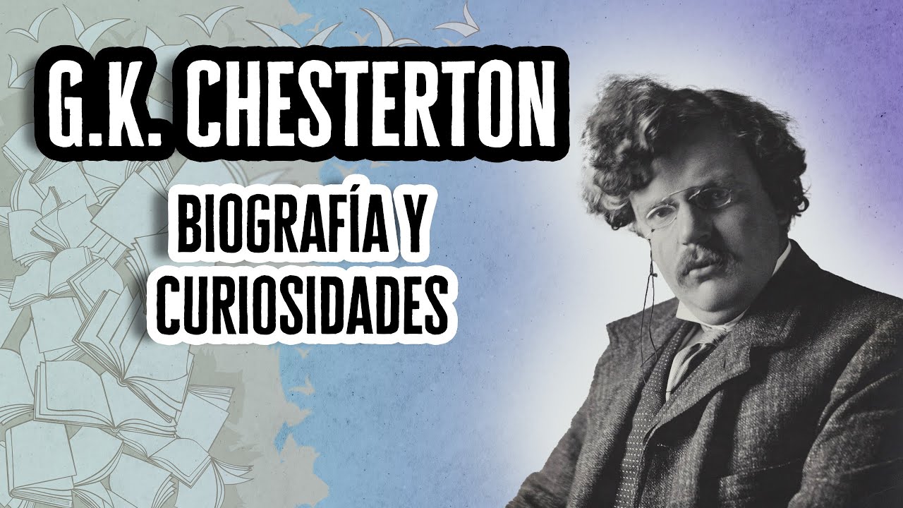 G. K. Chesterton: Biografía y Curiosidades | Descubre el Mundo de la Literatura