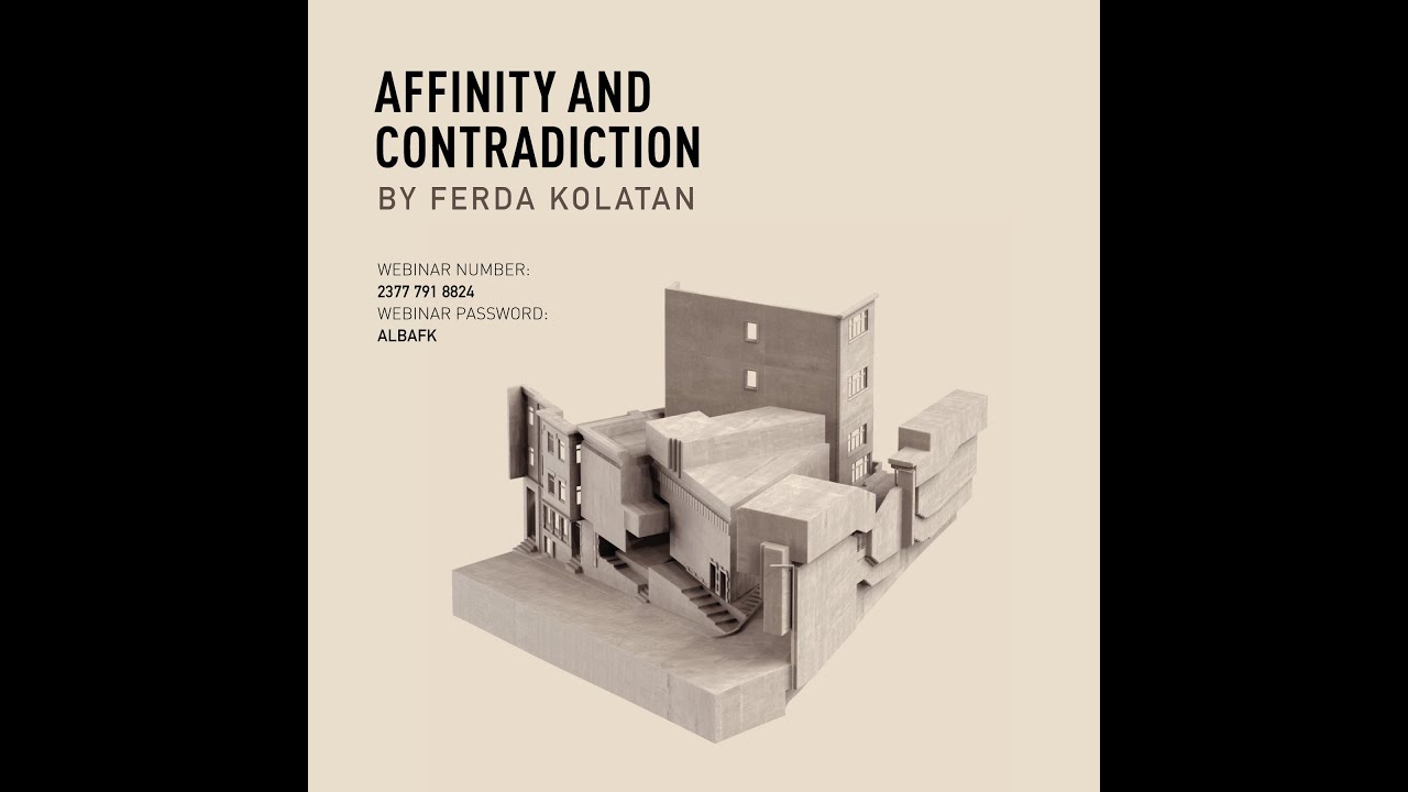 FERDA KOLATAN - Affinity and Contradiction