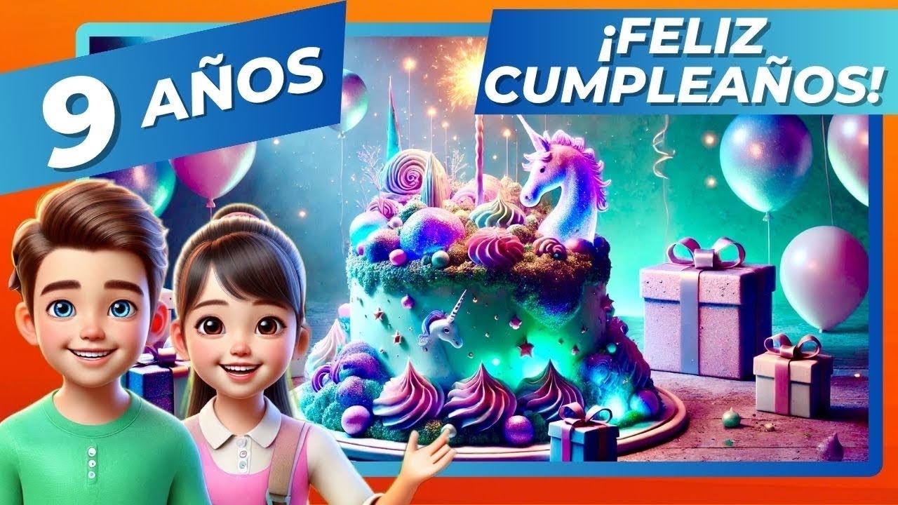 9 a&ntilde;os&hellip; 🥳 &iexcl;Feliz cumplea&ntilde;os! 🎁 (Canci&oacute;n infantil)