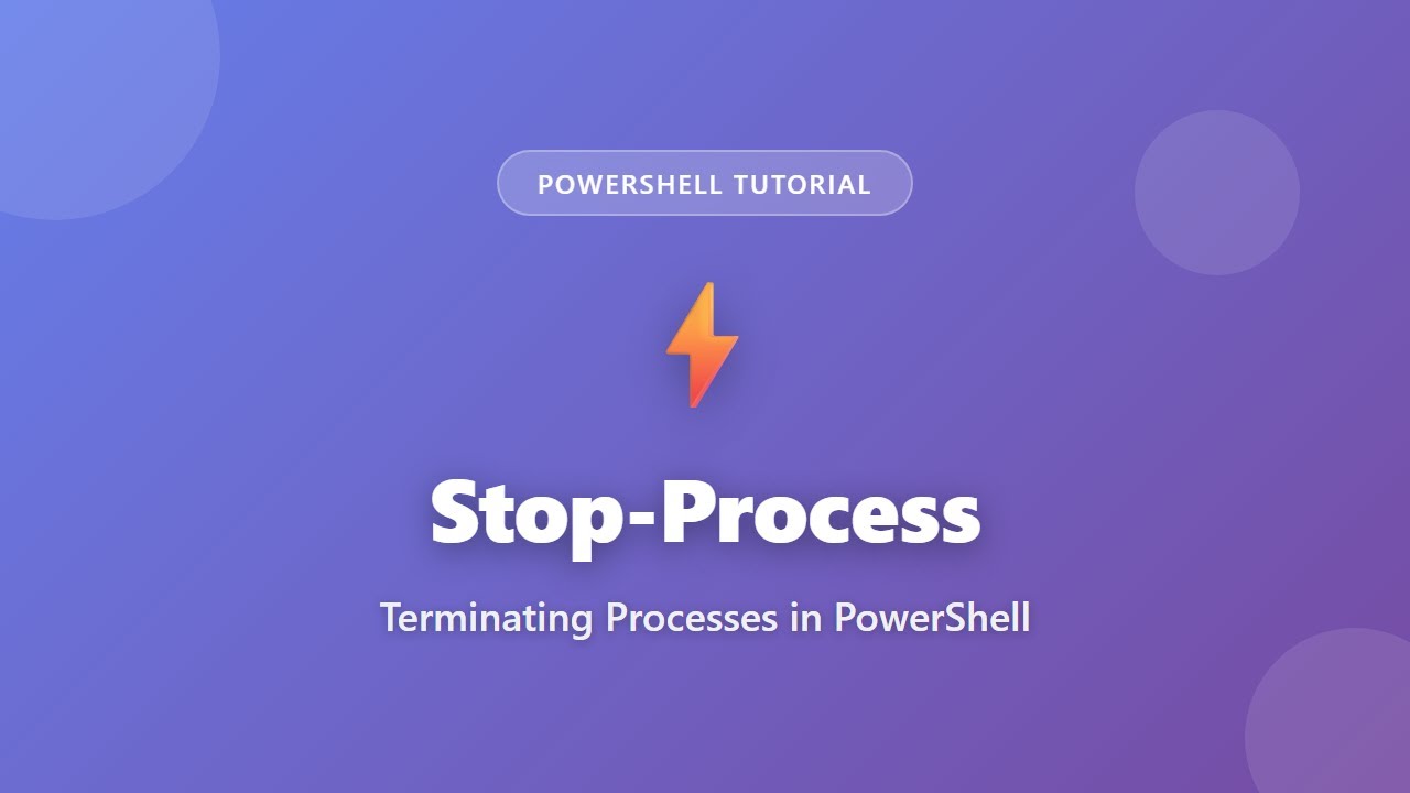 Stop-Process in PowerShell: Terminate Processes by Name or ID | Complete Tutorial