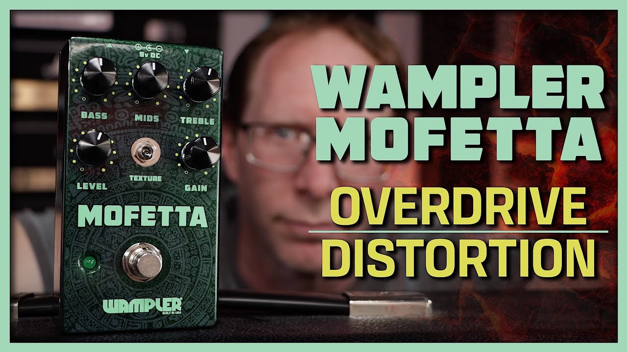 Wampler Mofetta: современная интерпретация педальной схемы Mostortion MT10