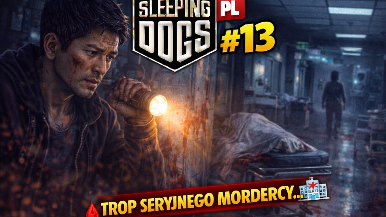 Sleeping Dogs PL [#13] | ŚLAD PROWADZI DO SZPITALA!🏥