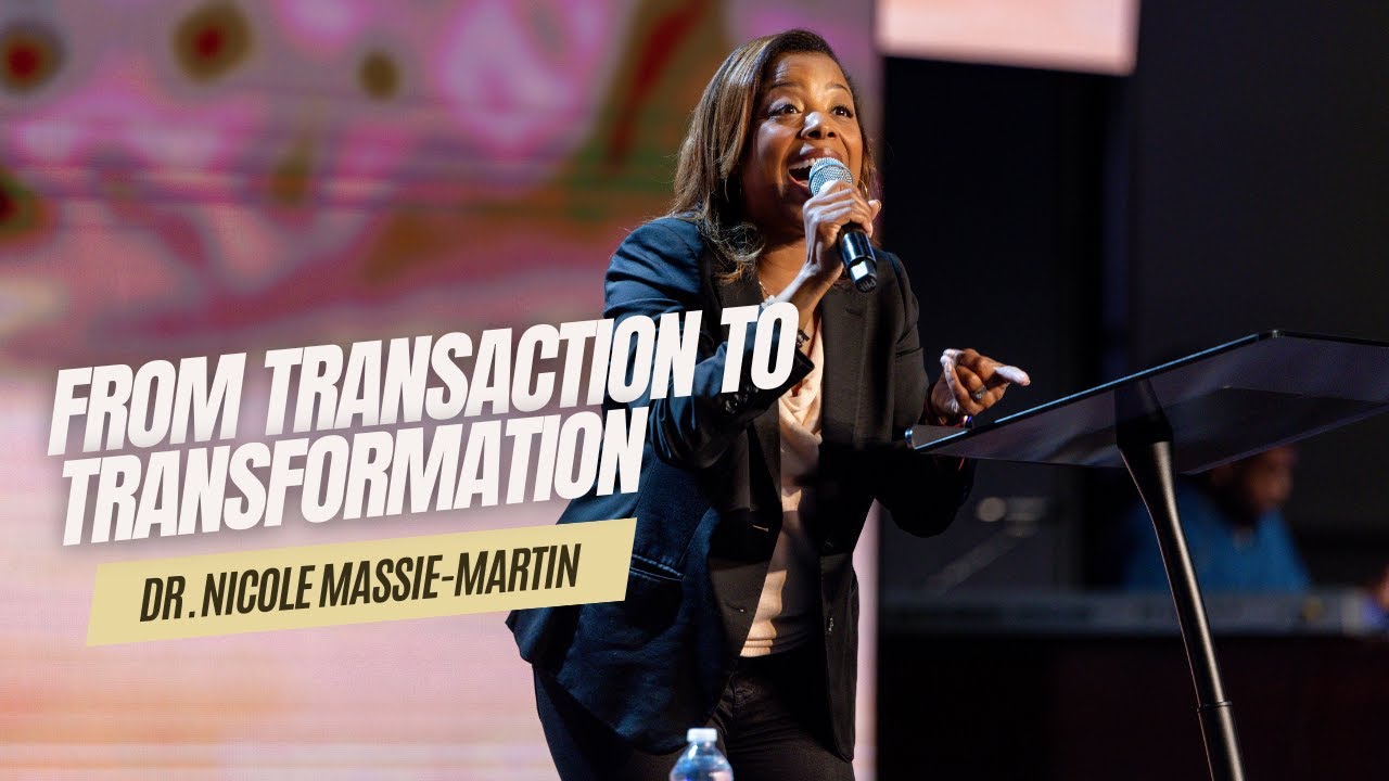 From Transaction To Transformation // Dr. Nicole Massie-Martin  -  Concord Church