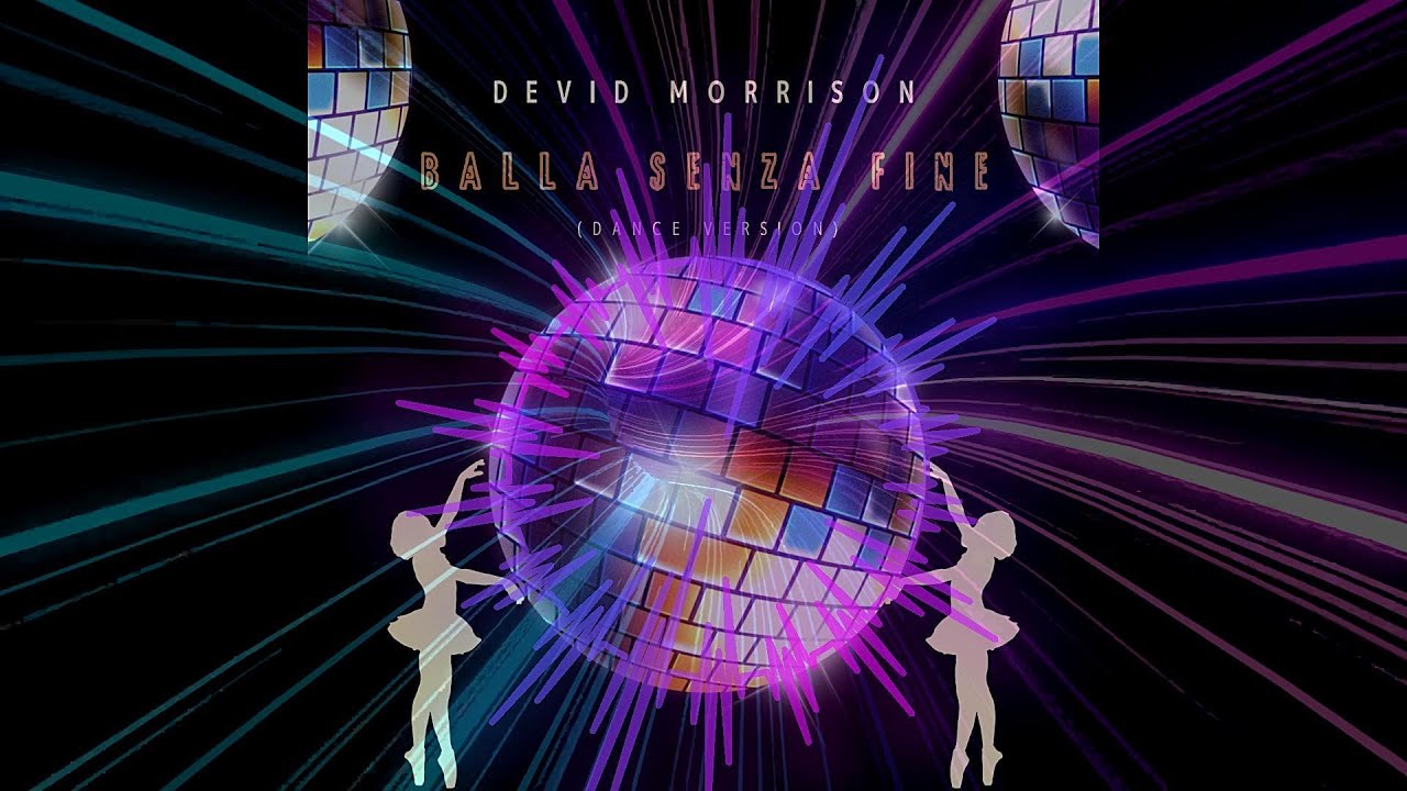 Devid Morrison - Balla senza fine (Dance Version)