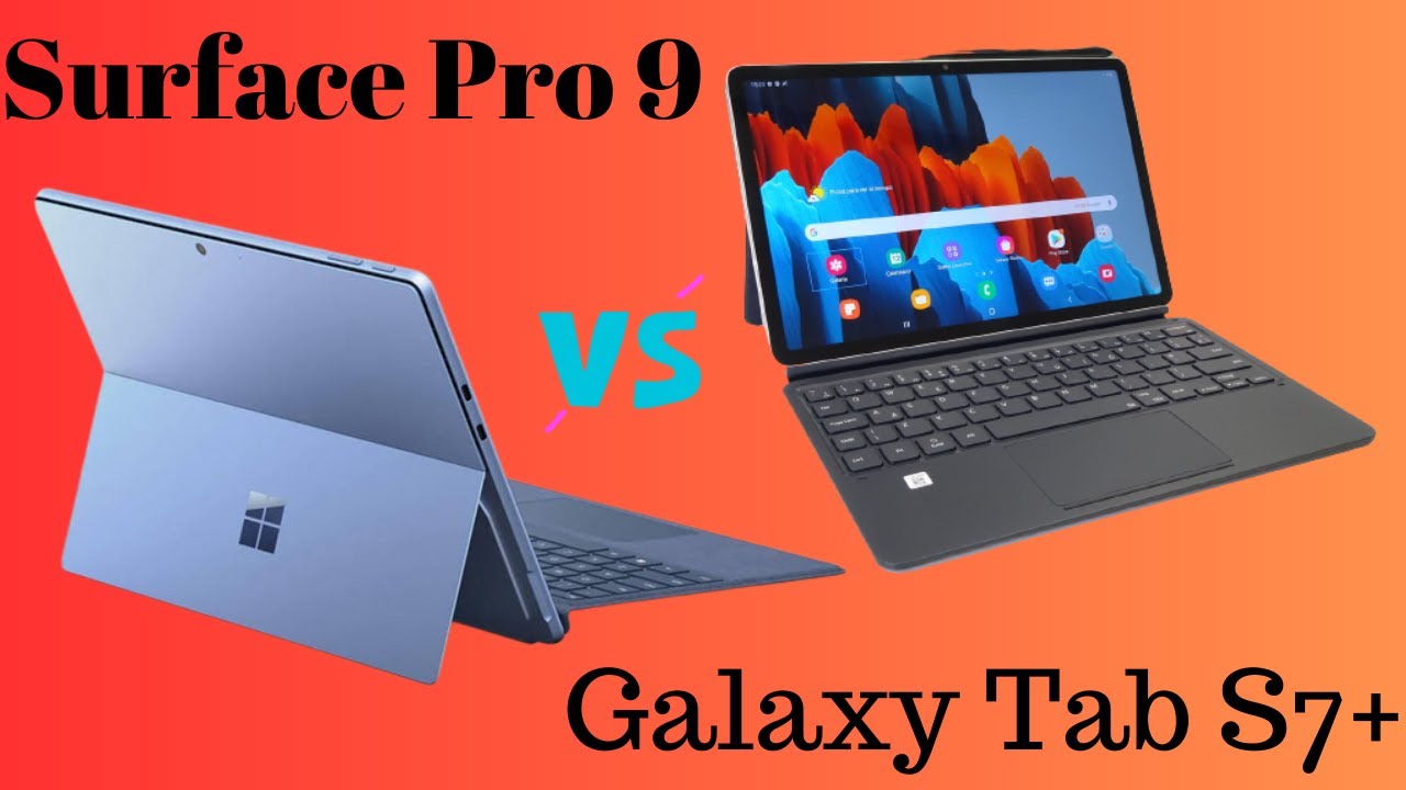 Microsoft Surface Pro 9 vs Samsung Galaxy Tab S7+