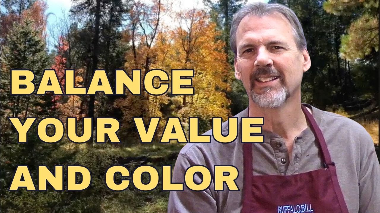 Finding The Right Balance of Value & Color in Your Landscape Painting