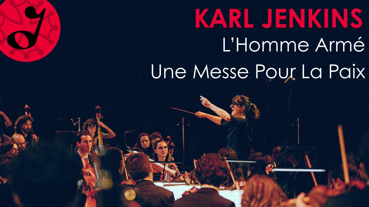Karl Jenkins - L'Homme Armé : Une Messe pour la Paix - OSET x CHoET