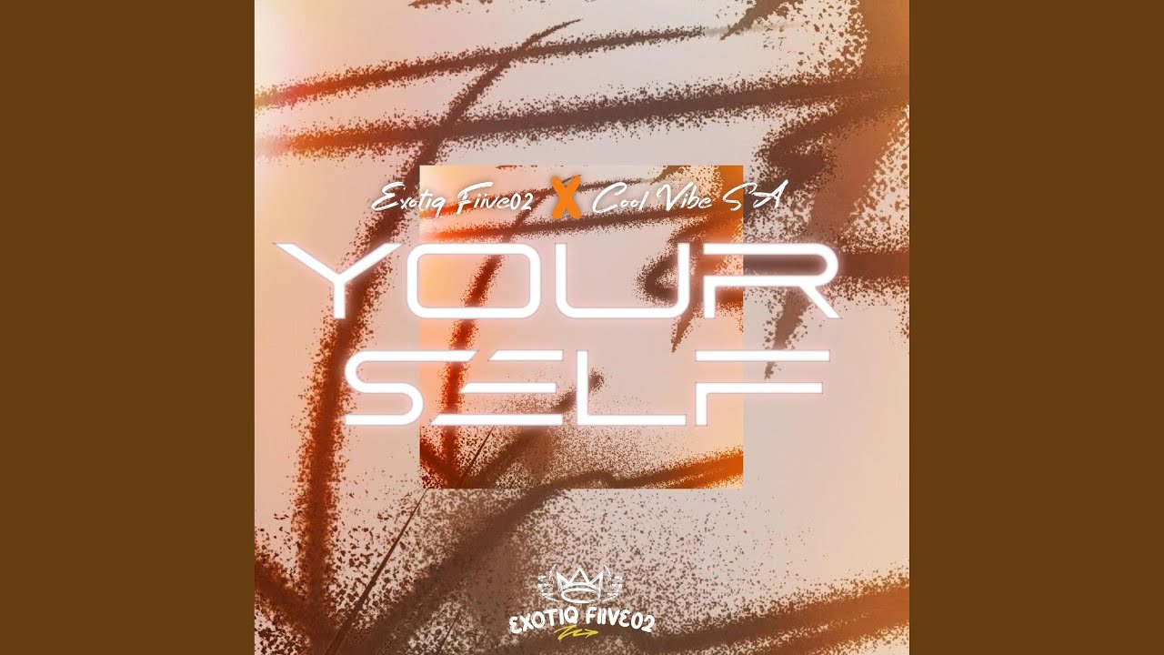 Yourself (feat. Cool Vibe SA)