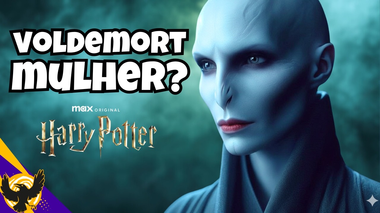 POLÊMICA! VOLDEMORT NA NOVA SÉRIE DE HARRY POTTER PODE SER INTERPRETADO POR UMA MULHER?!