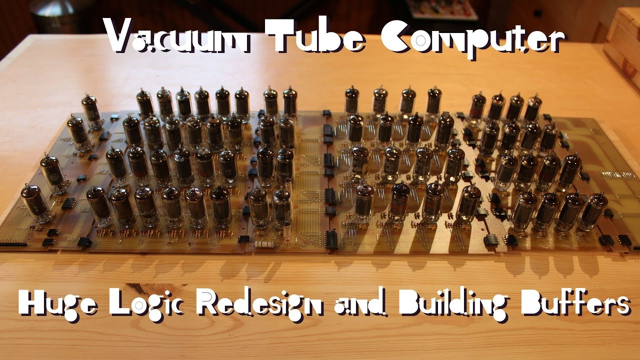 Vacuum Tube Computer P.12 – Redesigning the Logic Unit and Building Buffers