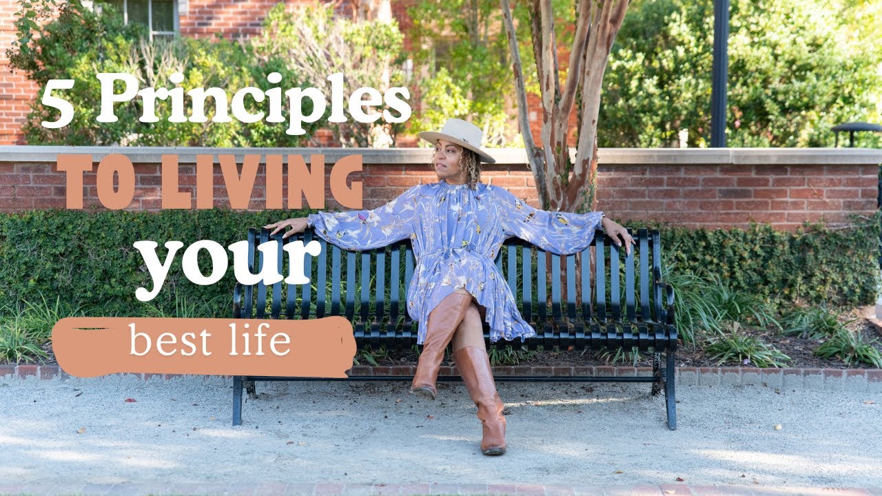 5 Principles to Living Your Best Life