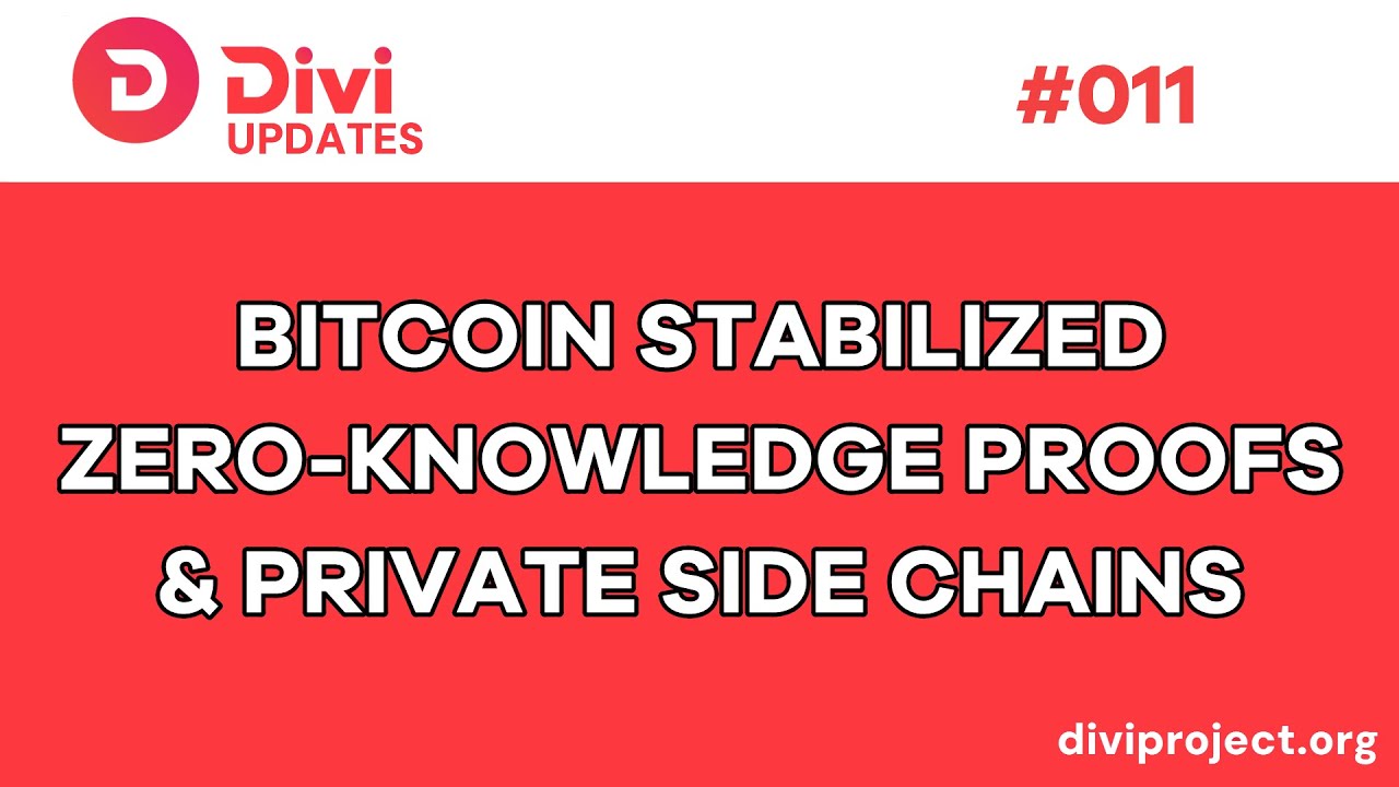 Divi Updates Episode #11 Bitcoin Stabilized, Zero Knowledge Proofs & Private Side Chains