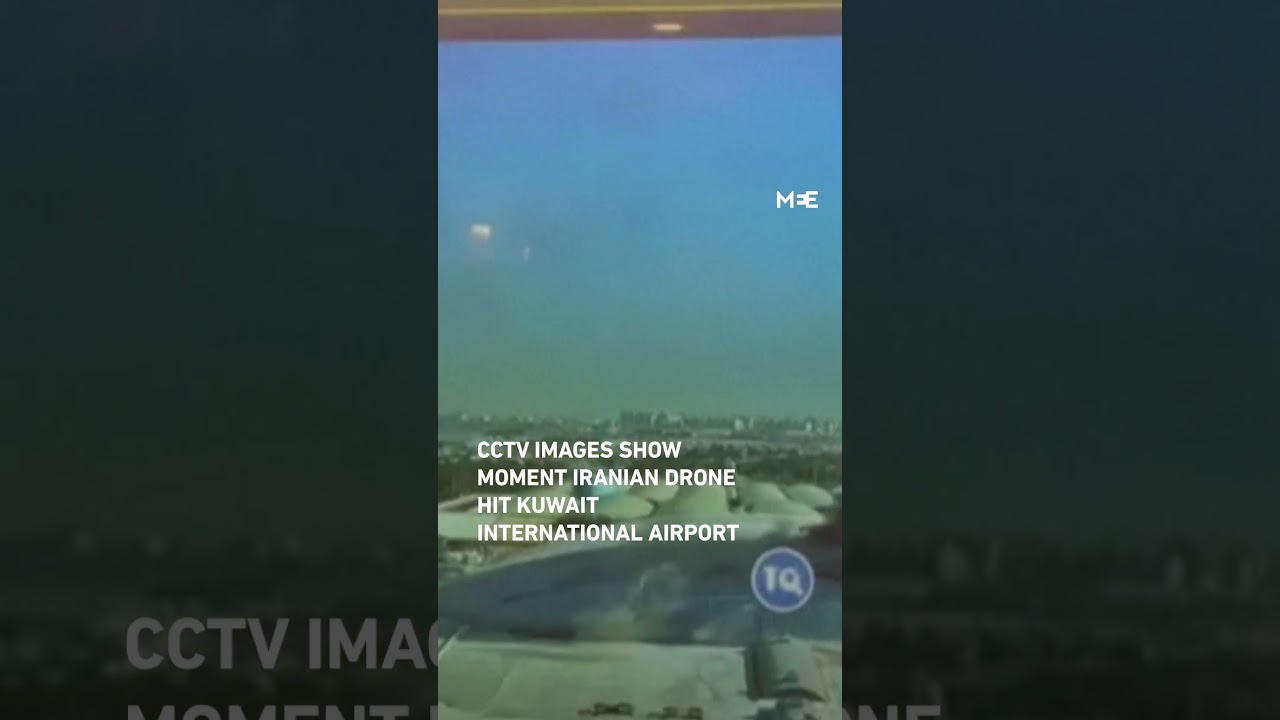 CCTV footage shows moment Iranian drone hit Kuwait International Airport