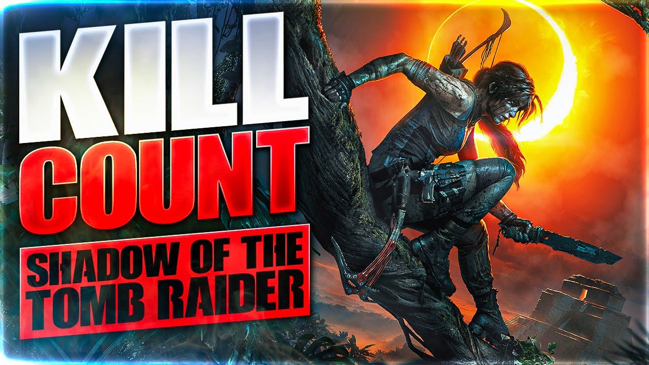 Shadow Of The Tomb Raider (2018) Kill Count
