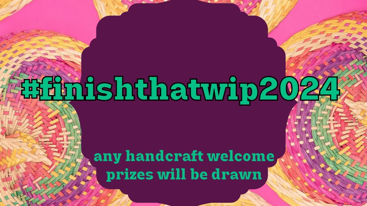 #finishthatwip2024