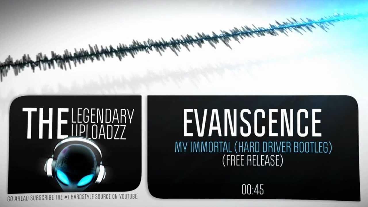 Evanescence - My Immortal (Hard Driver Bootleg) [FULL HQ + HD FREE RELEASE]