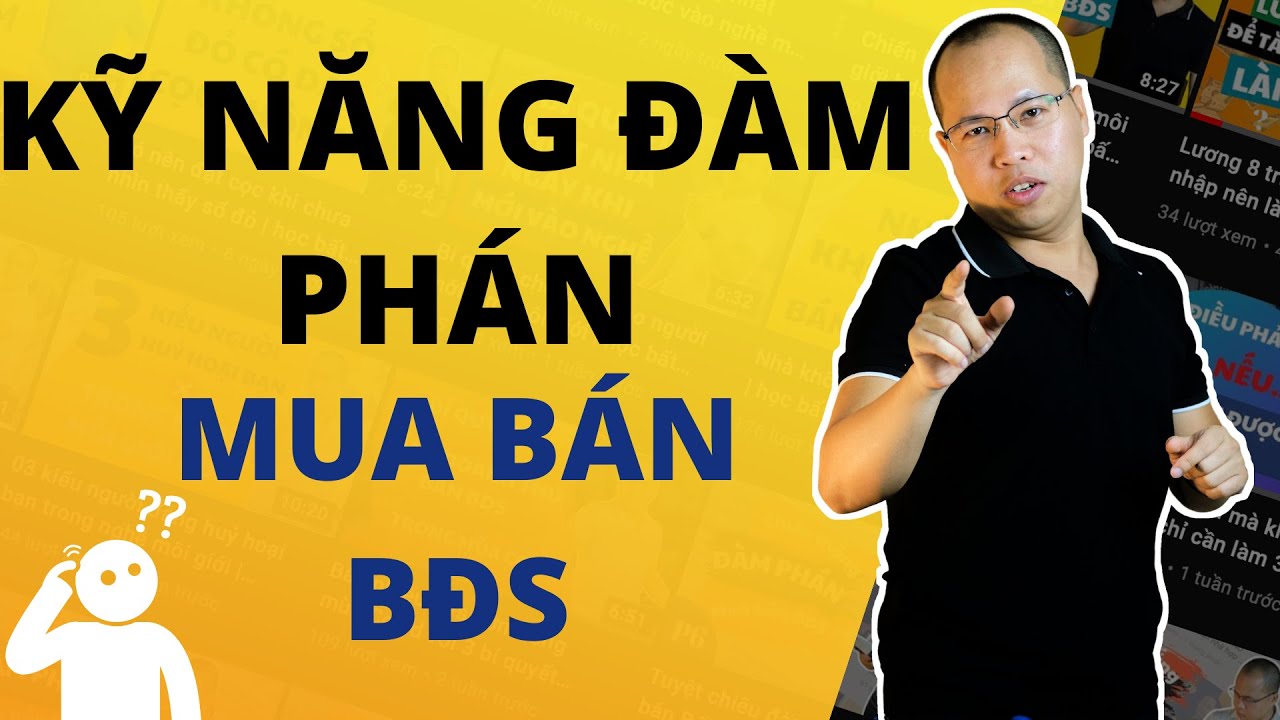 Kỹ năng đàm phán mua bán BĐS cho môi giới  | học bất động sản | sách nói về môi giới