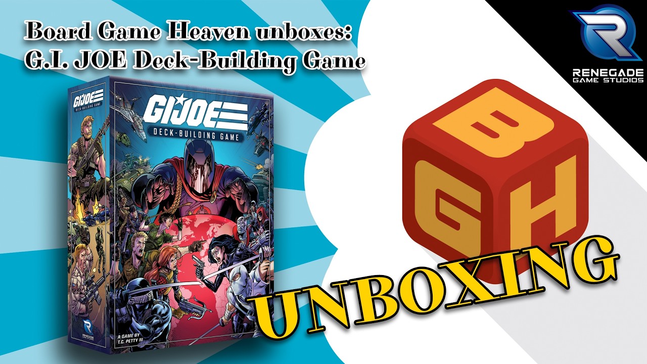 Board Game Heaven Unboxing 149: G.I. Joe Deck-Building Game (Renegade Games Studio)
