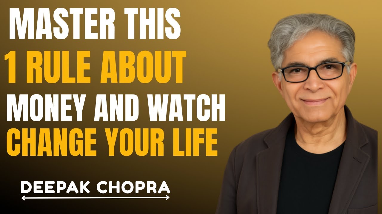 Master This 1 Rule About Money – And Watch Your Life Change” Motivational Speech || DEEPAK CHOPRA
