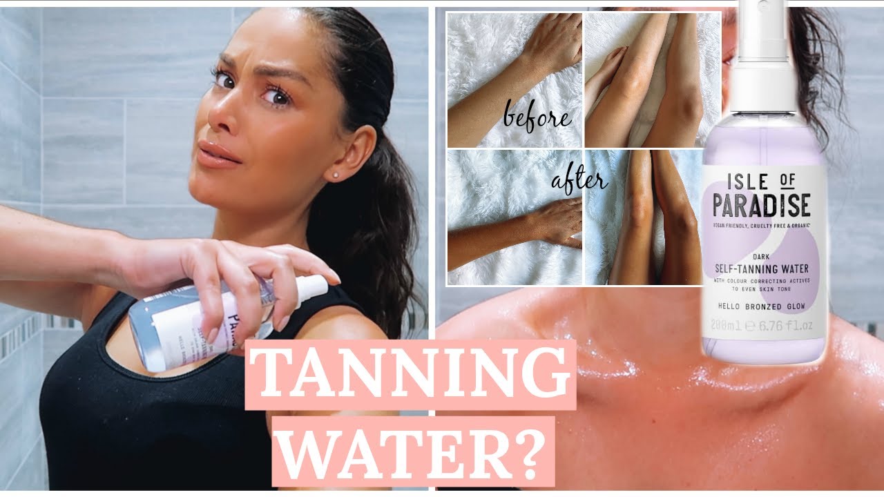 ISLE OF PARADISE TANNING WATER - IS IT STREAKY? HOW TO APPLY! | Beauty's Big Sister