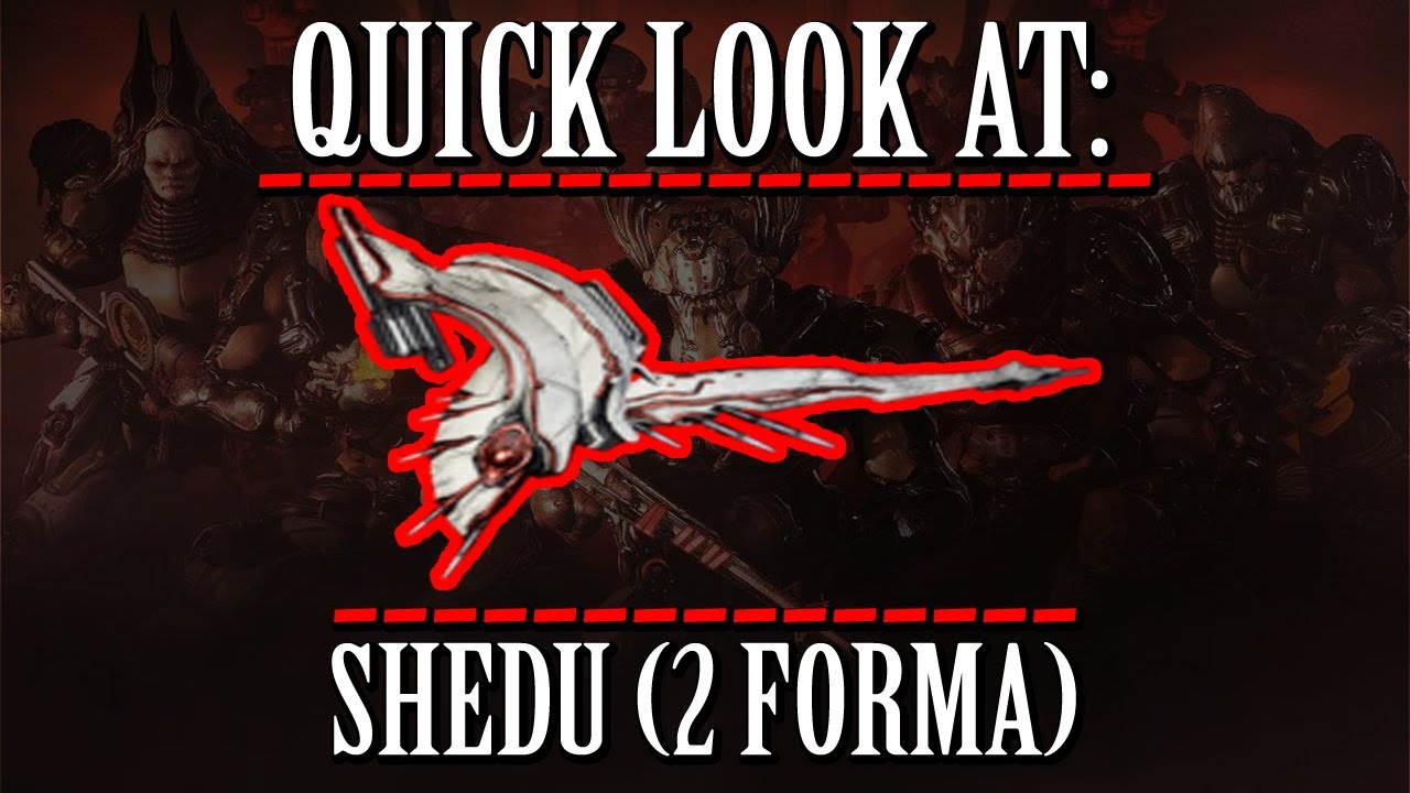 Warframe - Quick Look At: Shedu (2 Forma)