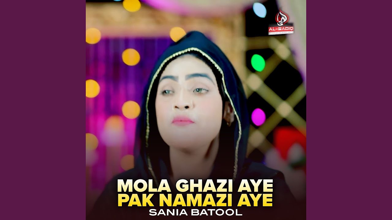 Mola Ghazi Aye Pak Namazi Aye
