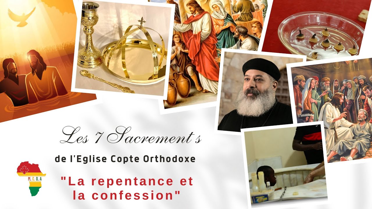 Les 7 Sacrements de l'Eglise Copte Orthodoxe - Le Sacrement de la Repentance et la Confession