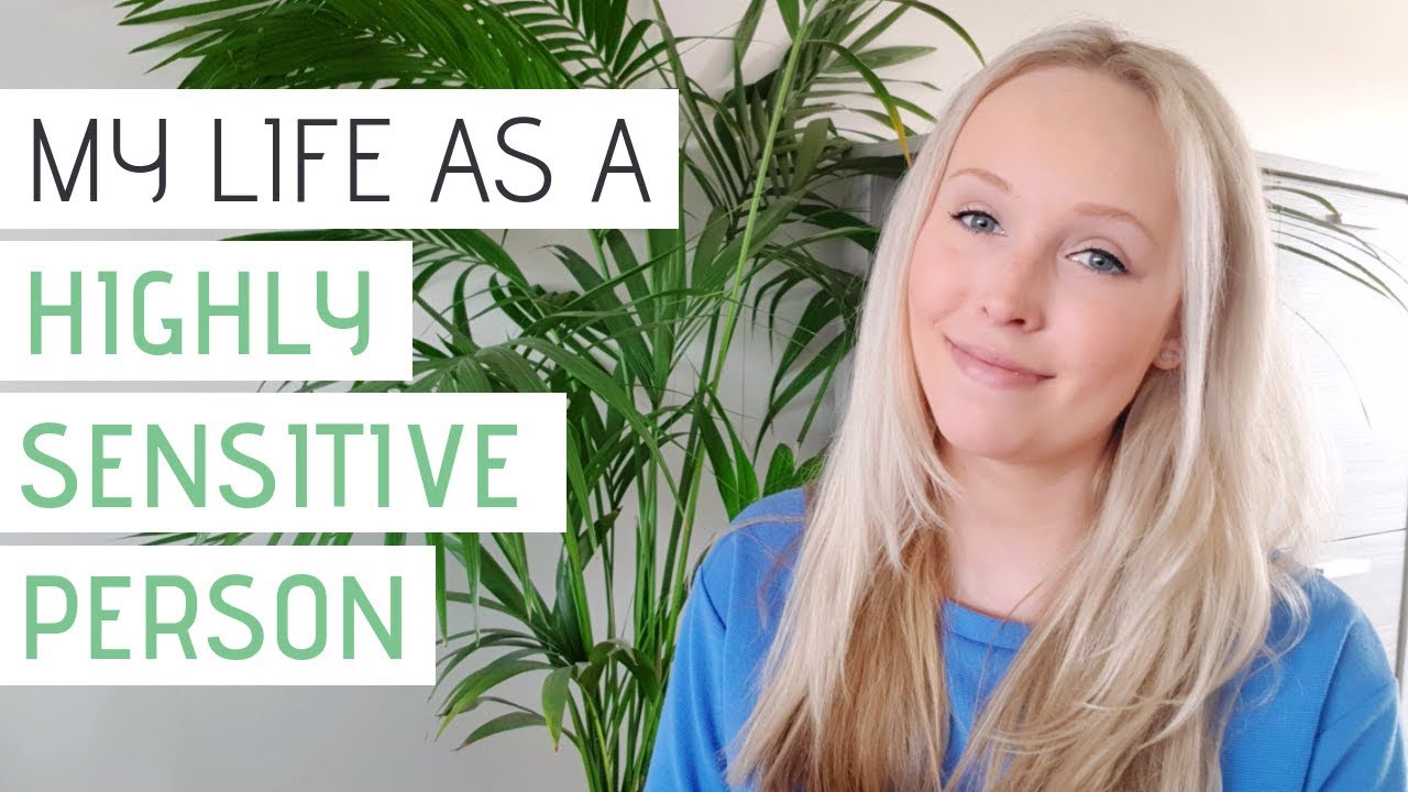 MY LIFE AS A HIGHLY SENSITIVE PERSON | HSP part 1