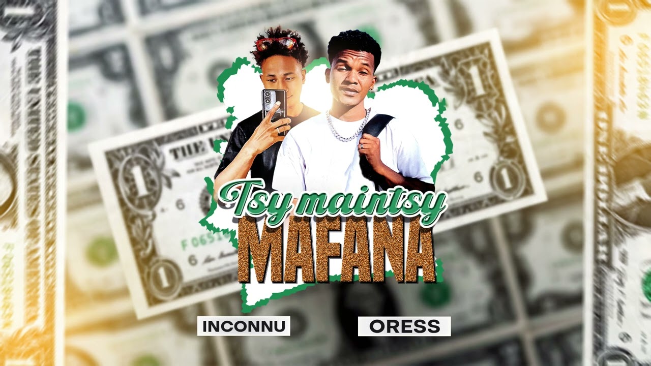ORESS FEAT INCONNU (Tsy maintsy mafana)