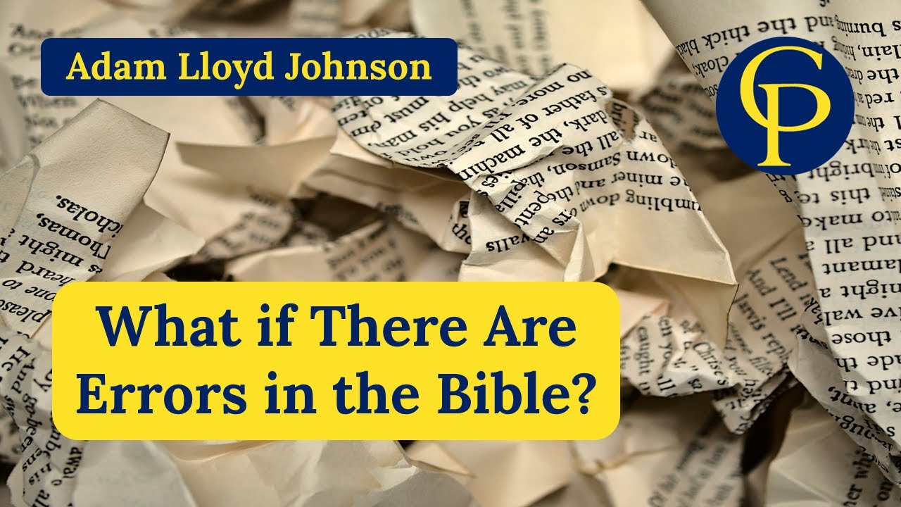 What if There Are Errors in the Bible?