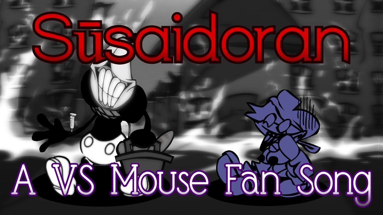 FNF Vs Mouse Fan Song - Sūsaidoran (Suicide Run) (FNF MOD/VS MOUSE)