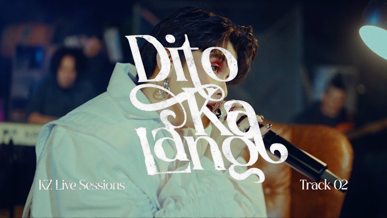 Dito Ka Lang - KZ Live Sessions