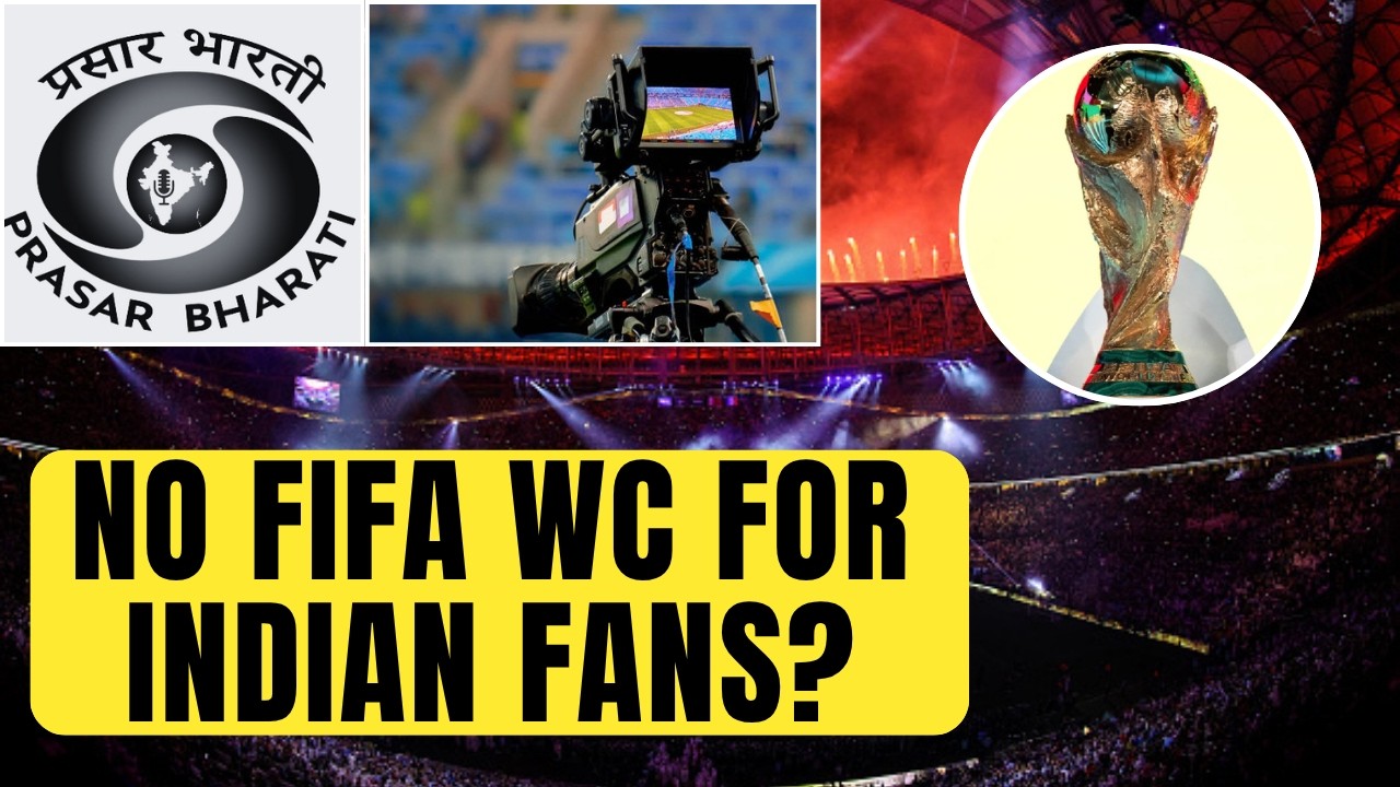 Prasar Bharti REJECTS chance to buy FIFA World Cup broadcast rights for India |Sports Today